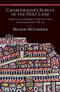 Charlemagne's Survey of the Holy Land - Wealth, Personnel, and Buildings of a Mediterranean Church  between Antiquity and the Middle ages.