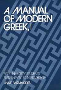 A Manual of Modern Greek, I: For University Students