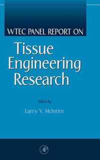 WTEC Panel Report on Tissue Engineering Research