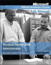 Exam 70-646 Windows Server 2008 Administrator Lab Manual