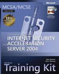 MCSA/MCSE Self-Paced Training Kit (Exam 70-350) - Implementing Microsoft Internet Security and Acceleration Server 2004