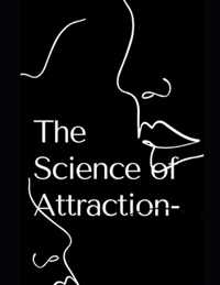 The Science of Attraction- find a real connection
