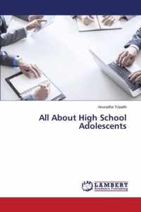 All About High School Adolescents