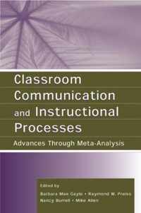 Classroom Communication and Instructional Processes