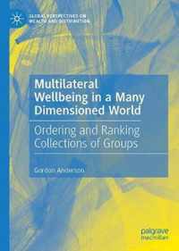 Multilateral Wellbeing Comparison in a Many Dimensioned World
