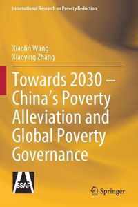 Towards 2030 China s Poverty Alleviation and Global Poverty Governance