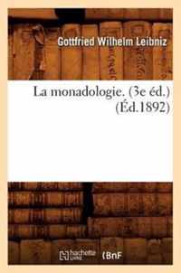 La Monadologie. (3e Ed.) (Ed.1892)