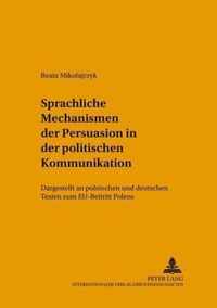 Sprachliche Mechanismen Der Persuasion in Der Politischen Kommunikation