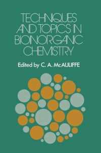 Techniques and Topics in Bioinorganic Chemistry