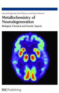 Metallochemistry of Neurodegeneration