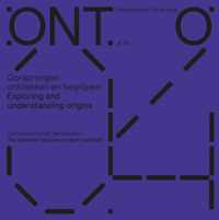 ONTO 04 -   Oorsprongen ontdekken en begrijpen / Exploring and understanding origins