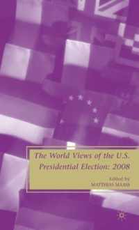 The World Views of the U.s. Presidential Election 2008