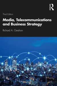 Media, Telecommunications and Business Strategy