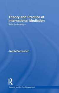 Theory and Practice of International Mediation