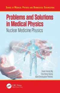 Problems and Solutions in Medical Physics