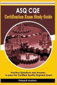 ASQ CQE Certification Exam Study Guide