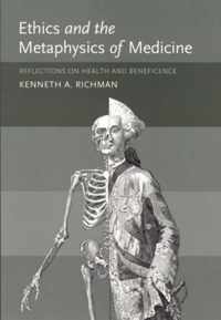 Ethics and the Metaphysics of Medicine