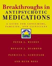 Breakthroughs in Antipsychotic Medications