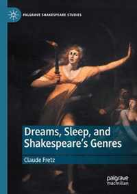 Dreams Sleep and Shakespeare s Genres