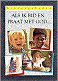 Als ik bid en praat met God...