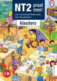 NT2, praat mee!  -   Leer-luisterboek Kleuters