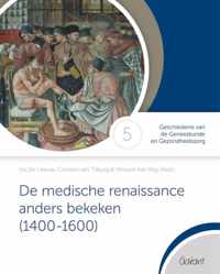 Geschiedenis van de Geneeskunde en Gezondheidszorg 5 - De medische renaissance anders bekeken (1400-1600)