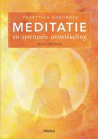 Praktisch Handboek Meditatie En Spirituele Ontwikkeling