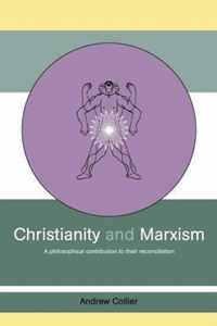 Christianity and Marxism: A Philosophical Contribution to Their Reconciliation