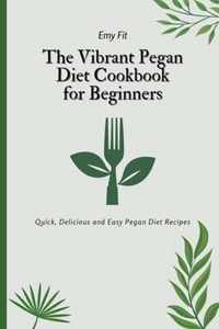 The Vibrant Pegan Diet Cookbook for Beginners