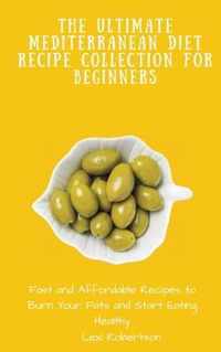 The Ultimate Mediterranean Diet Recipe Collection for Beginners