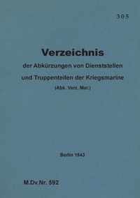 M.Dv.Nr. 592 Verzeichnis der Abkurzungen von Dienststellen und Truppenteilen der Kriegsmarine