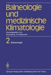 Balneologie Und Medizinische Klimatologie: Band 2: Balneologie