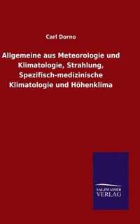 Allgemeine aus Meteorologie und Klimatologie, Strahlung, Spezifisch-medizinische Klimatologie und Hoehenklima