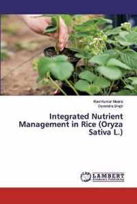 Integrated Nutrient Management in Rice (Oryza Sativa L.)