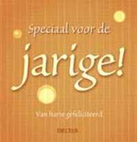 Speciaal voor de jarige !