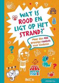 Raadselboeken 0 -   Wat is rood en ligt op het strand? Meer dan 400 grappige raadsels