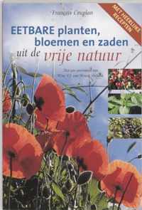 Eetbare planten, bloemen en zaden uit de vrije natuur