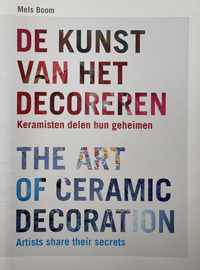 De kunst van het decoreren = The art of ceramic decoration