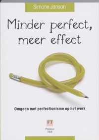 Minder Perfect, Meer Effect