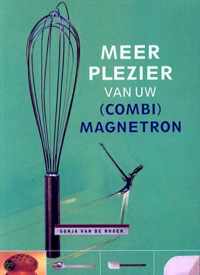 Meer Plezier Van Uw Combi Magnetron