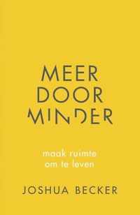 Meer door minder