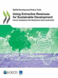 Using extractive revenues for sustainable development