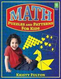 Math Puzzles and Patterns for Kids: Grades 2-4