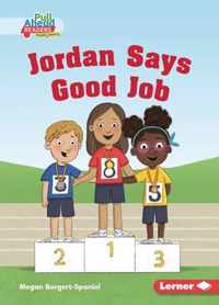 Jordan Says Good Job