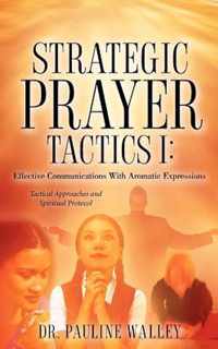 Strategic Prayer Tactics I