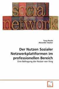 Der Nutzen Sozialer Netzwerkplattformen im professionellen Bereich