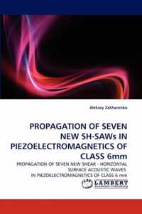 PROPAGATION OF SEVEN NEW SH-SAWs IN PIEZOELECTROMAGNETICS OF CLASS 6mm