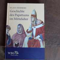 Herbers, K: Geschichte des Papsttums im Mittelalter