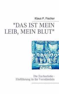 Das ist mein Leib, mein Blut