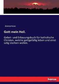 Gott mein Heil.